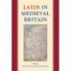 Latin in Medieval Britain