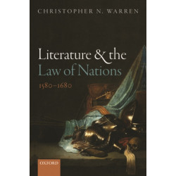 Literature and the Law of Nations, 1580-1680