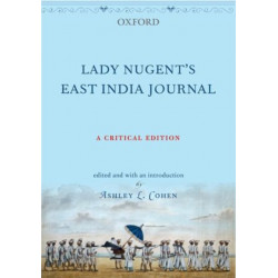 Lady Nugent's East India Journal: A Critical Edition