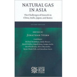 Natural Gas in Asia: The Challenges of Growth in China, India, Japan and Korea
