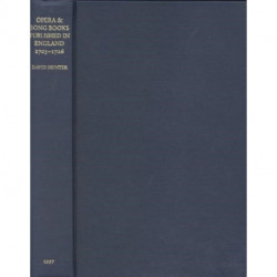 Opera and Song Books Published in England, 1703-1726: A Descriptive Bibliography