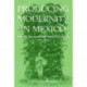 Producing Modernity in Mexico: Labour, Race, and the State in Chiapas, 1876-1914