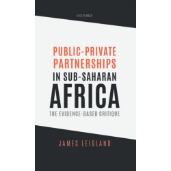 Public-Private Partnerships in Sub-Saharan Africa: The Evidence-Based Critique