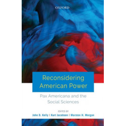 Reconsidering American Power: Pax Americana and the Social Sciences