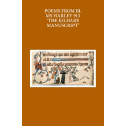 Poems from BL MS Harley 913: 'The Kildare Manuscript'
