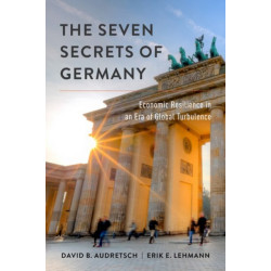 The Seven Secrets of Germany: Economic Resilience in an Era of Global Turbulence