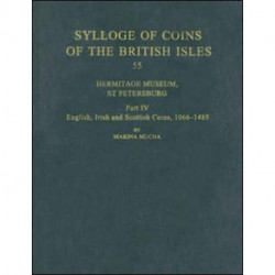 Hermitage Museum, St Petersburg: Part IV. English, Irish and Scottish Coins, 1066-1485