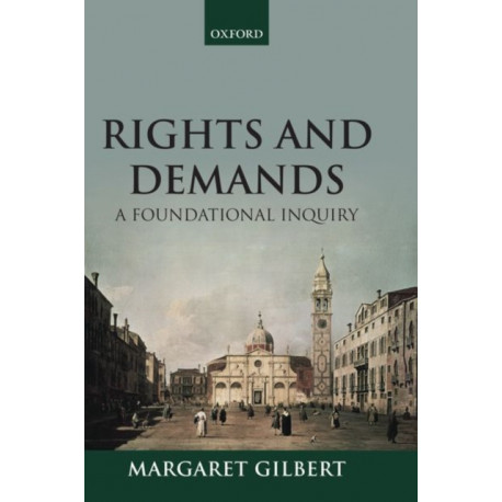 Rights and Demands: A Foundational Inquiry