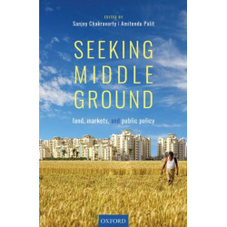 Seeking Middle Ground: Land, Markets, and Public Policy