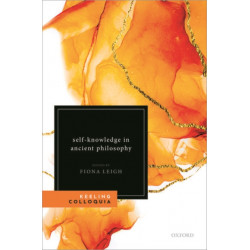 Self-Knowledge in Ancient Philosophy: The Eighth Keeling Colloquium in Ancient Philosophy
