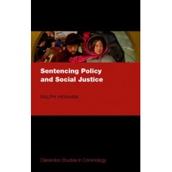 Sentencing Policy and Social Justice
