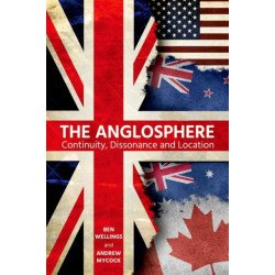The Anglosphere: Continuity, Dissonance and Location