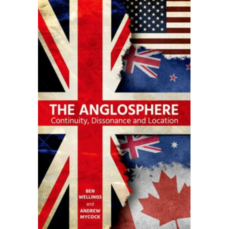 The Anglosphere: Continuity, Dissonance and Location