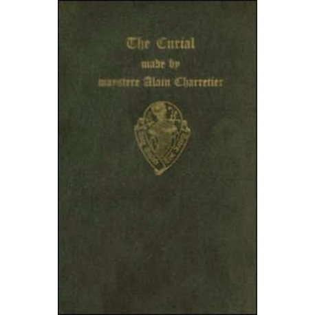 The Curial made by maystere Alain Charretier Translated thus in Englyssh by William Caxton 1484