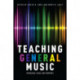 Teaching General Music: Approaches, Issues, and Viewpoints
