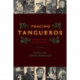 Tracing Tangueros: Argentine Tango Instrumental Music