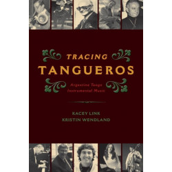 Tracing Tangueros: Argentine Tango Instrumental Music