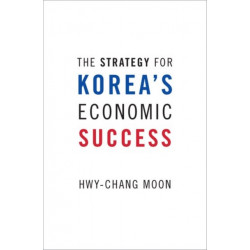 The Strategy for Korea's Economic Success