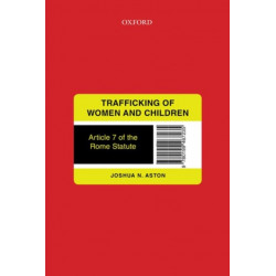 Trafficking of Women and Children: Article 7 of the Rome Statute