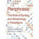 Periphrasis: The Role of Syntax and Morphology in Paradigms