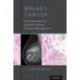Breast Cancer: Fundamentals of Evidence-Based Disease Management