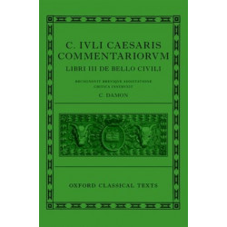 Caesar: Civil War (C. Iuli Caesaris commentarii de bello civili)