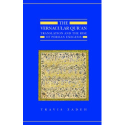The Vernacular Qur'an: Translation and the Rise of Persian Exegesis