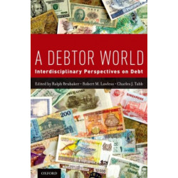 A Debtor World: Interdisciplinary Perspectives on Debt