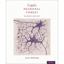 Cajal's Neuronal Forest: Science and Art