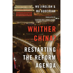 Whither China?: Restarting the Reform Agenda
