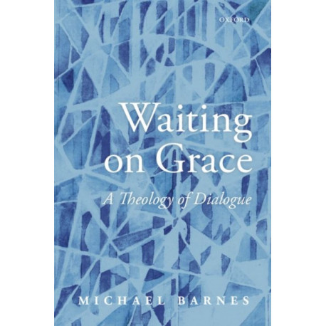 Waiting on Grace: A Theology of Dialogue