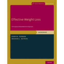Effective Weight Loss: An Acceptance-Based Behavioral Approach, Workbook