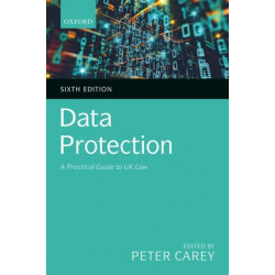Data Protection: A Practical Guide to UK Law