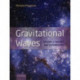 Gravitational Waves: Volume 1: Theory and Experiments