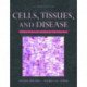 Cells, Tissues, and Disease: Principles of General Pathology