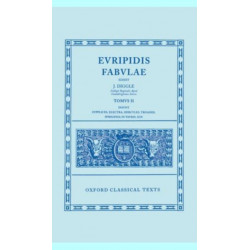Euripides Fabulae: Vol. II: (Sup., El., Her., Tro., Iph.Tau., Ion)