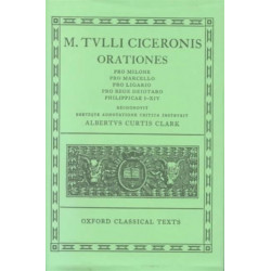 Cicero Orationes. Vol. II: (Pro Milone, Caesarianae, Philippicae.)