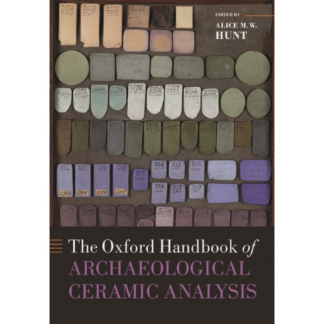 The Oxford Handbook of Archaeological Ceramic Analysis