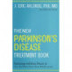 The New Parkinson's Disease Treatment Book: Partnering with Your Doctor To Get the Most from Your Medications