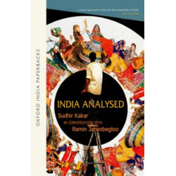 India Analysed: Sudhir Kakar in Conversation with Ramin Jahanbegloo (OIP)