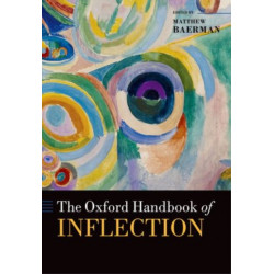 The Oxford Handbook of Inflection