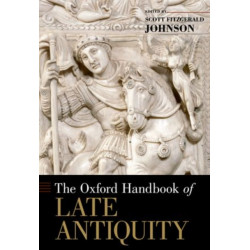The Oxford Handbook of Late Antiquity