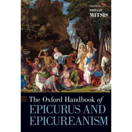 Oxford Handbook of Epicurus and Epicureanism
