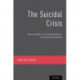 The Suicidal Crisis: Clinical Guide to the Assessment of Imminent Suicide Risk