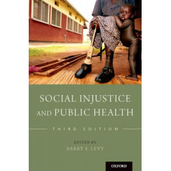 Social Injustice and Public Health
