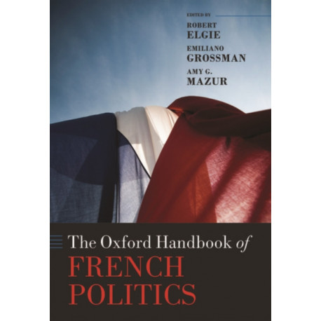 The Oxford Handbook of French Politics