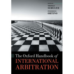 The Oxford Handbook of International Arbitration