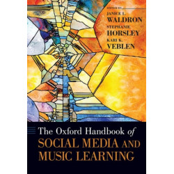 The Oxford Handbook of Social Media and Music Learning