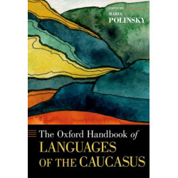 The Oxford Handbook of Languages of the Caucasus
