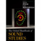 The Oxford Handbook of Sound Studies